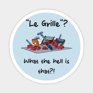 “Le Grille”? Magnet